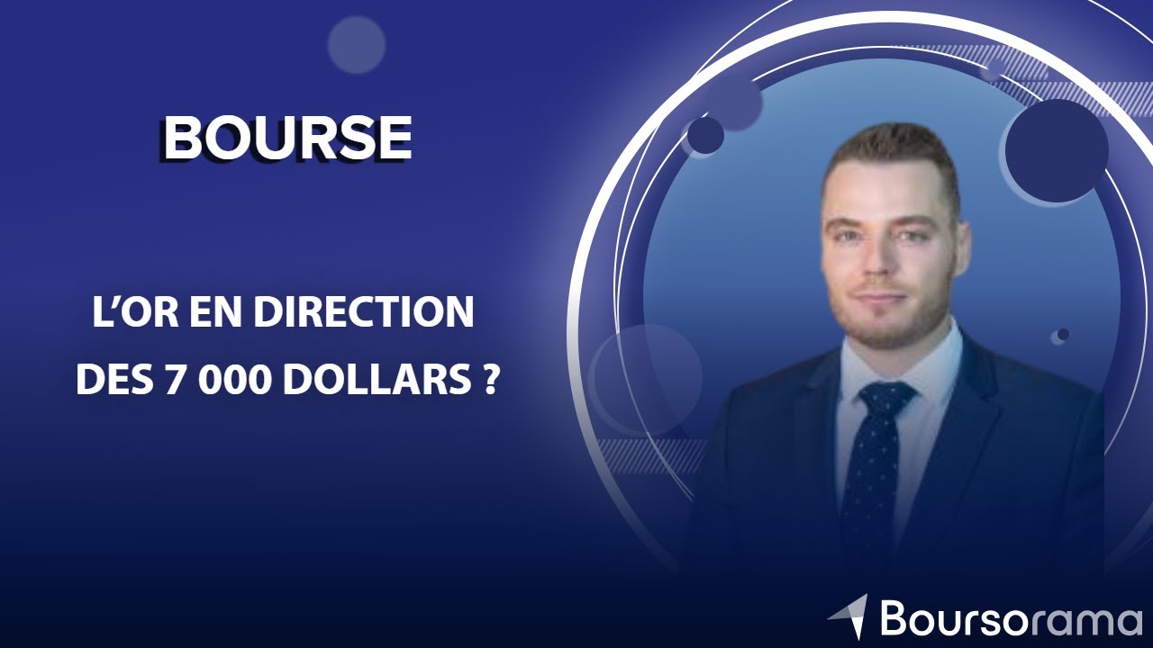 L’or en direction des 7 000 dollars ?