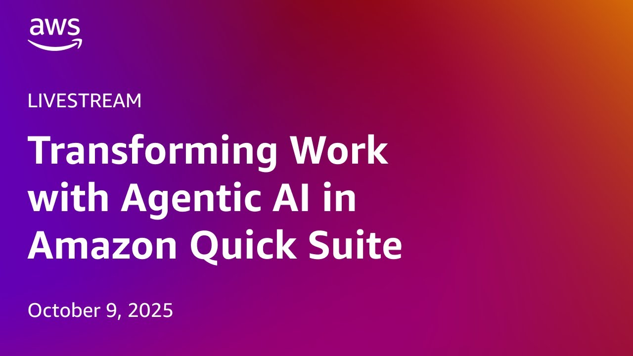 Transforming Work with Agentic AI in Amazon Quick Suite | Livestream with AWS Events