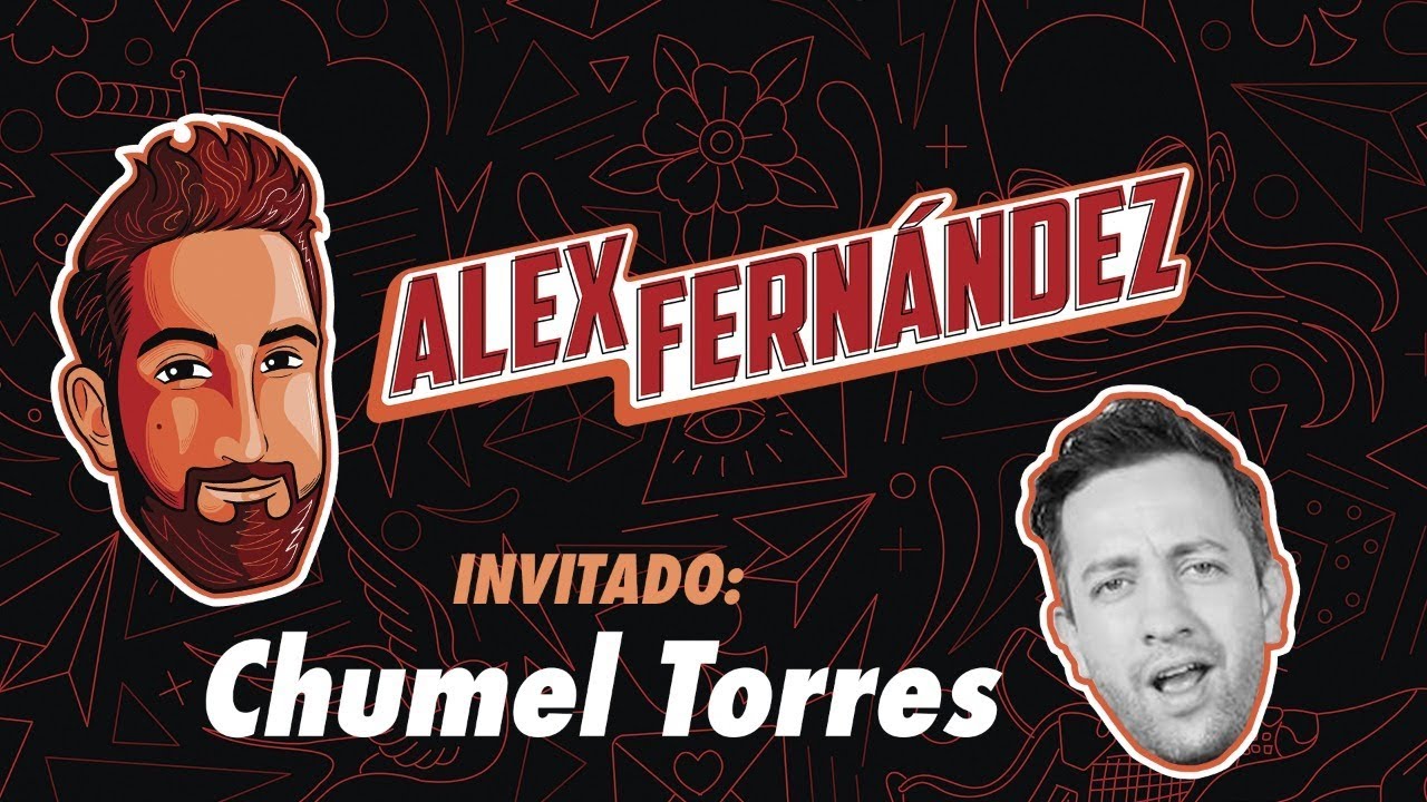 Chumel Torres - Ep. 67 - El Podcast de Alex Fdz
