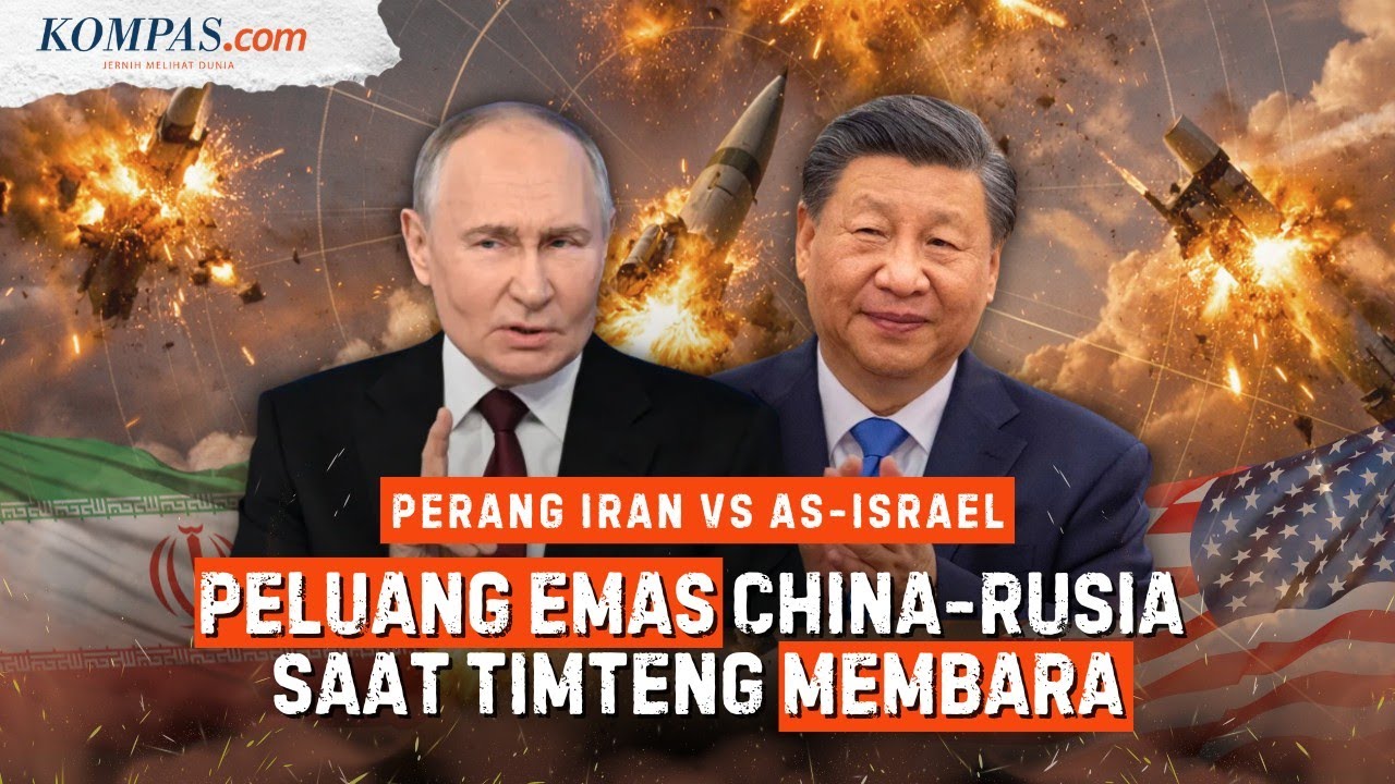 Perang Iran Vs AS-Israel Bawa Berkah bagi China-Rusia
