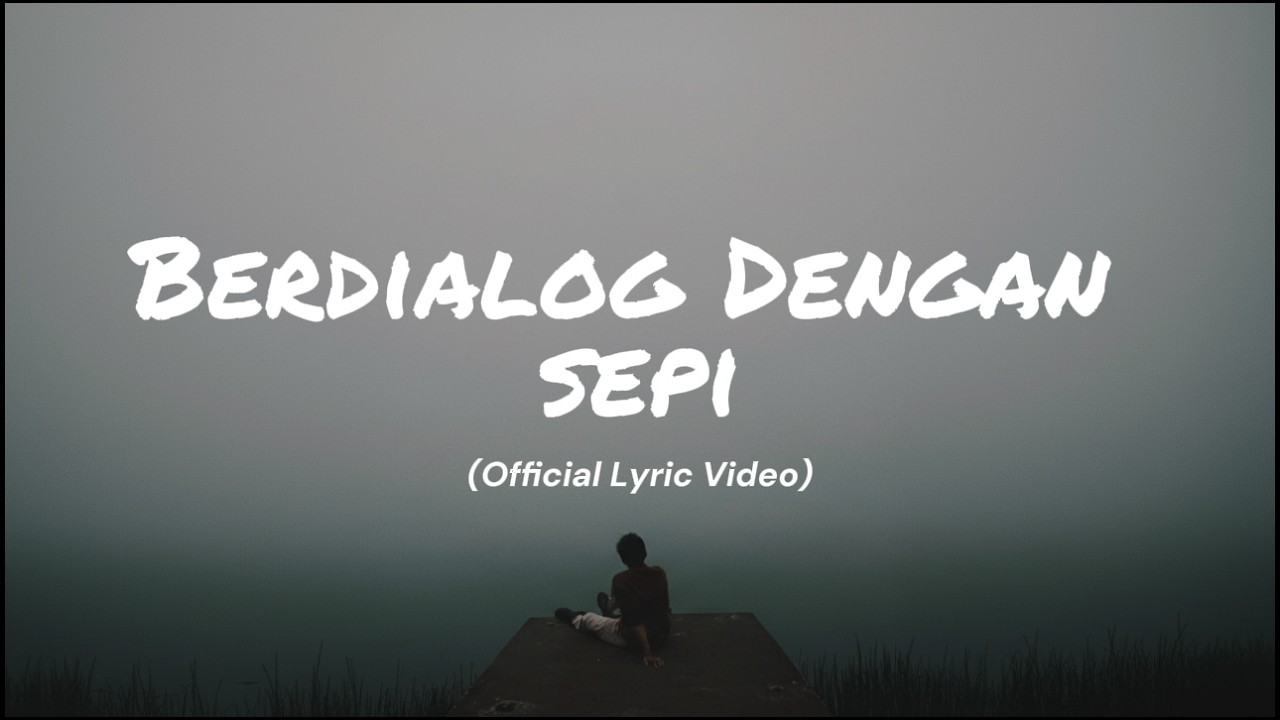 Berdialog dengan Sepi - (Official Lyric Video) | Malam Ini Aku Kalah Lagi 🥀