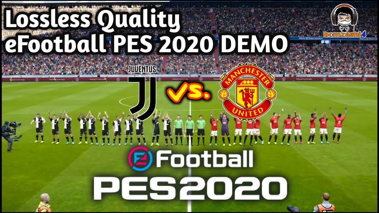 Lossless Quality : eFootball PES 2020 DEMO : Manchester United vs. Juventus (Steam)