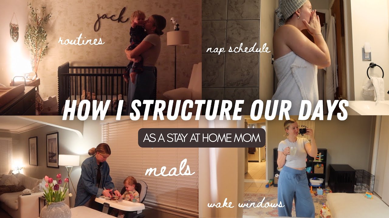 A DAY IN THE LIFE OF A STAY AT HOME MOM TO A TODDLER | how I structure our days! 