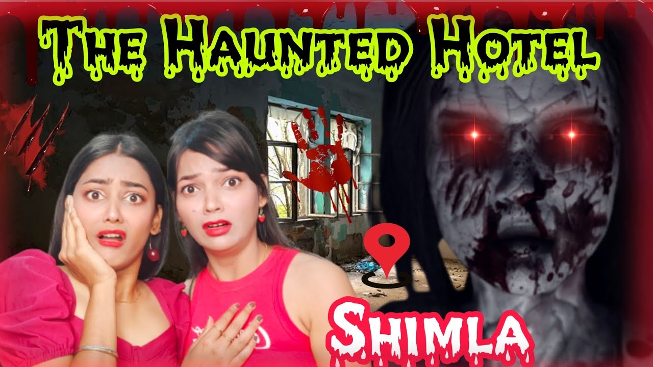 The *HAUNTED HOTEL* Of *SHIMLA* | Real Ghost Story 😰