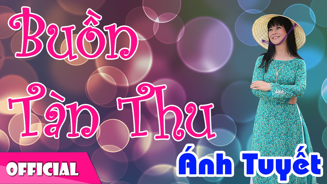 Buồn Tàn Thu - Ánh Tuyết [Official MV HD]