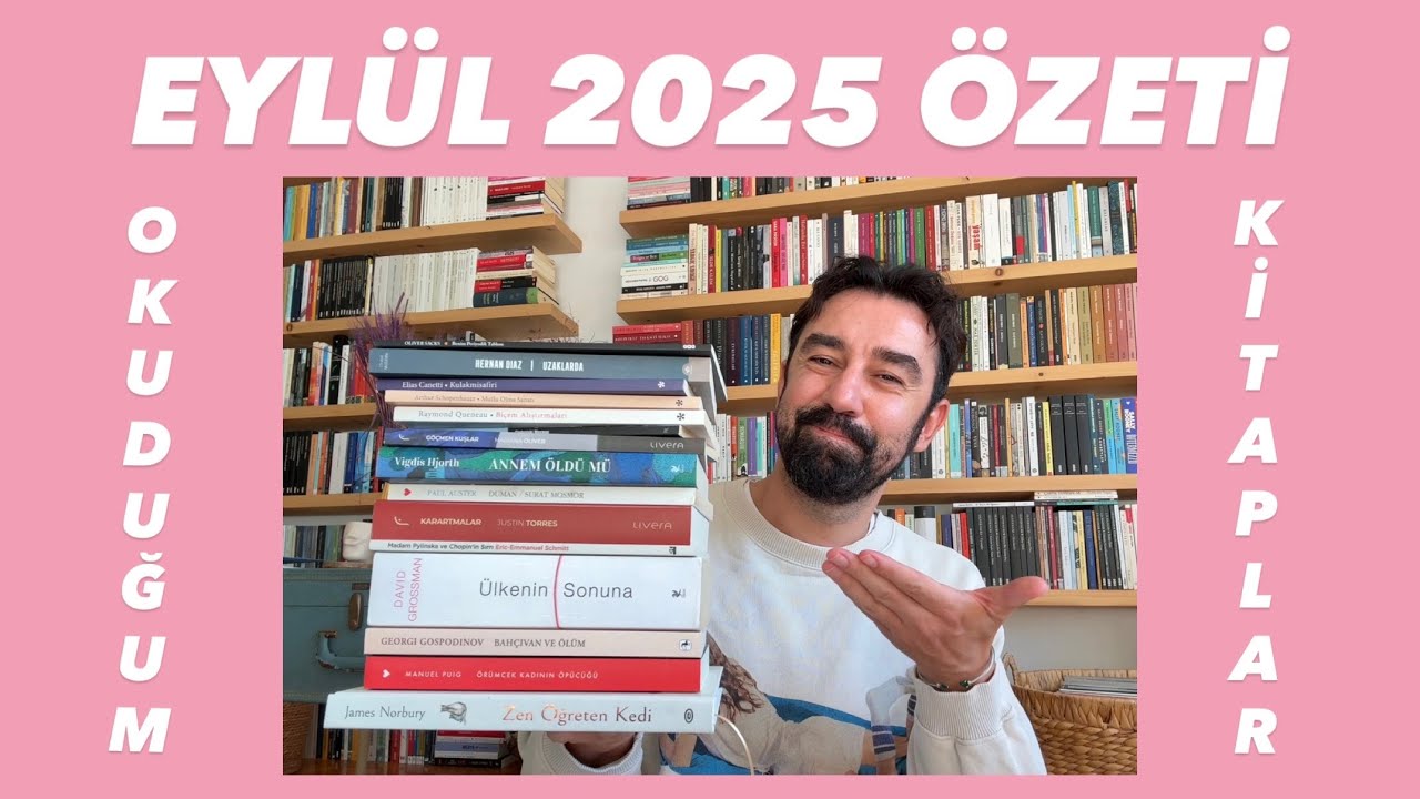 EYLÜL 2025 ÖZETİ | Neler Okudum? | Kitaplığıma Eklenen Yeni Kitaplar