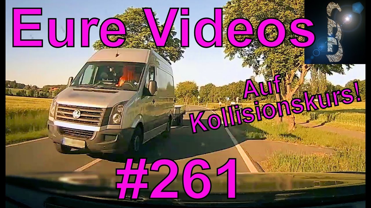 Eure Videos #261 - Eure Dashcamvideoeinsendungen #Dashcam