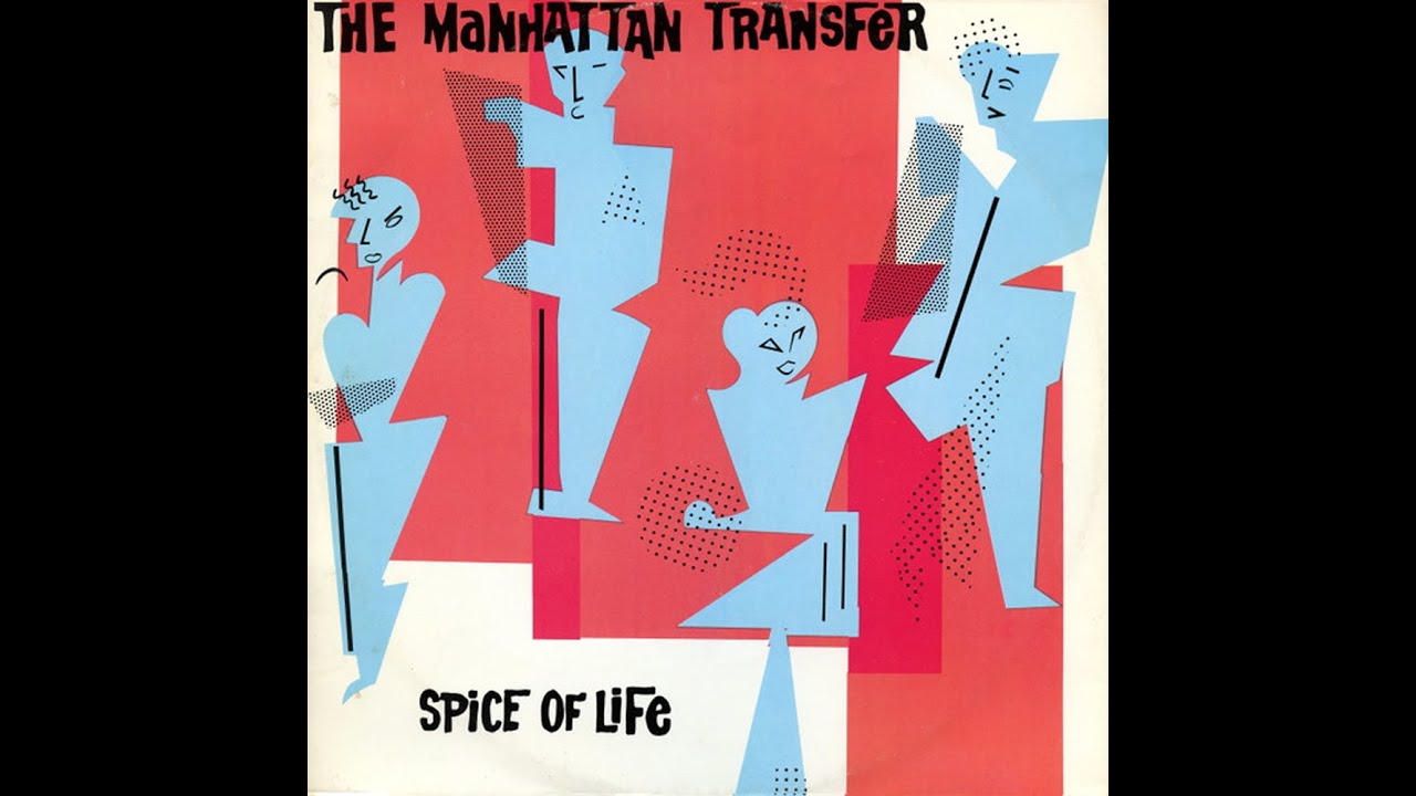 Manhattan Transfer ~ Spice Of Life 1983 Jazz Funk Purrfection Version