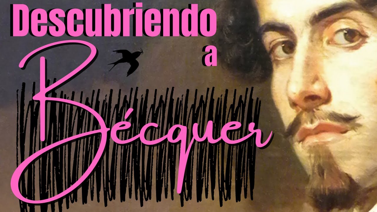 Descubriendo a Bécquer. Biografía de Gustavo Adolfo Bécquer