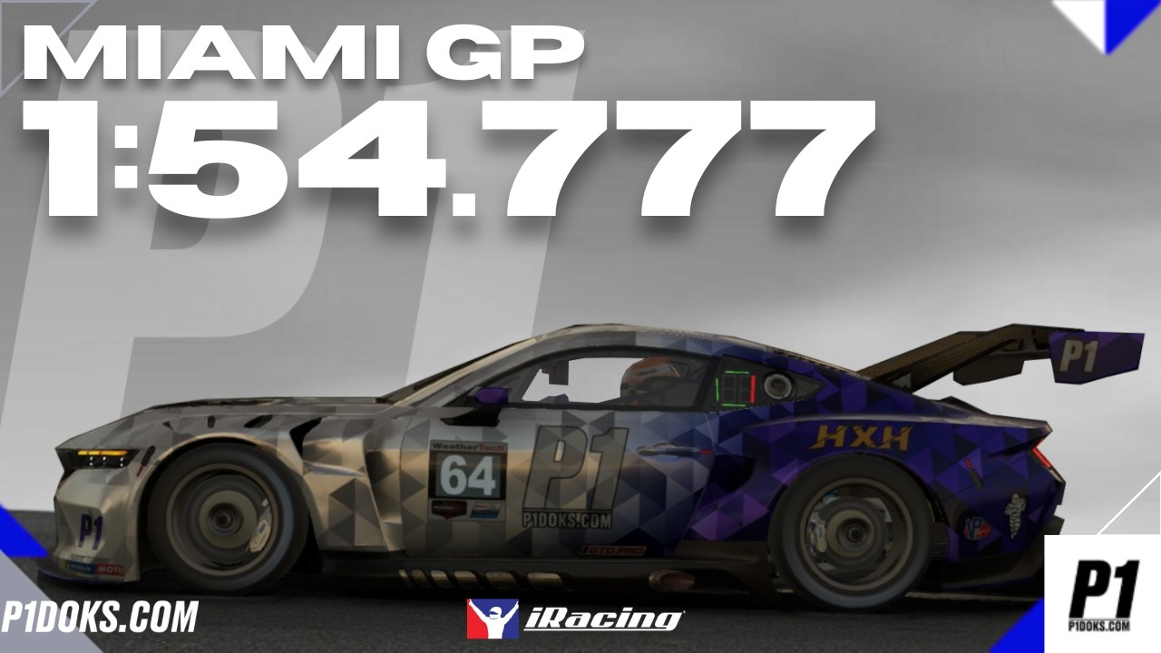 1:54.777 - Mustang GT3 - Miami GP - IMSA -│P1DOKS.COM 26S1 WEEK 12