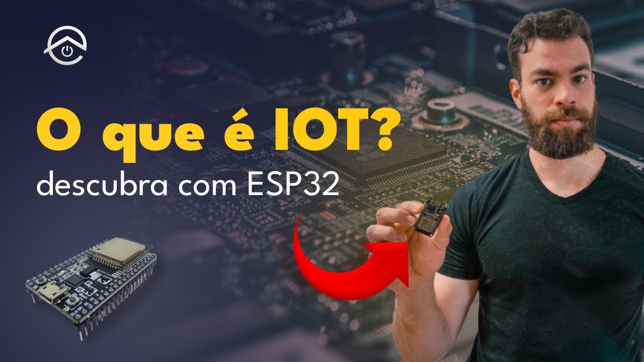 O QUE &Eacute; IOT | PROJETO COM ESP32