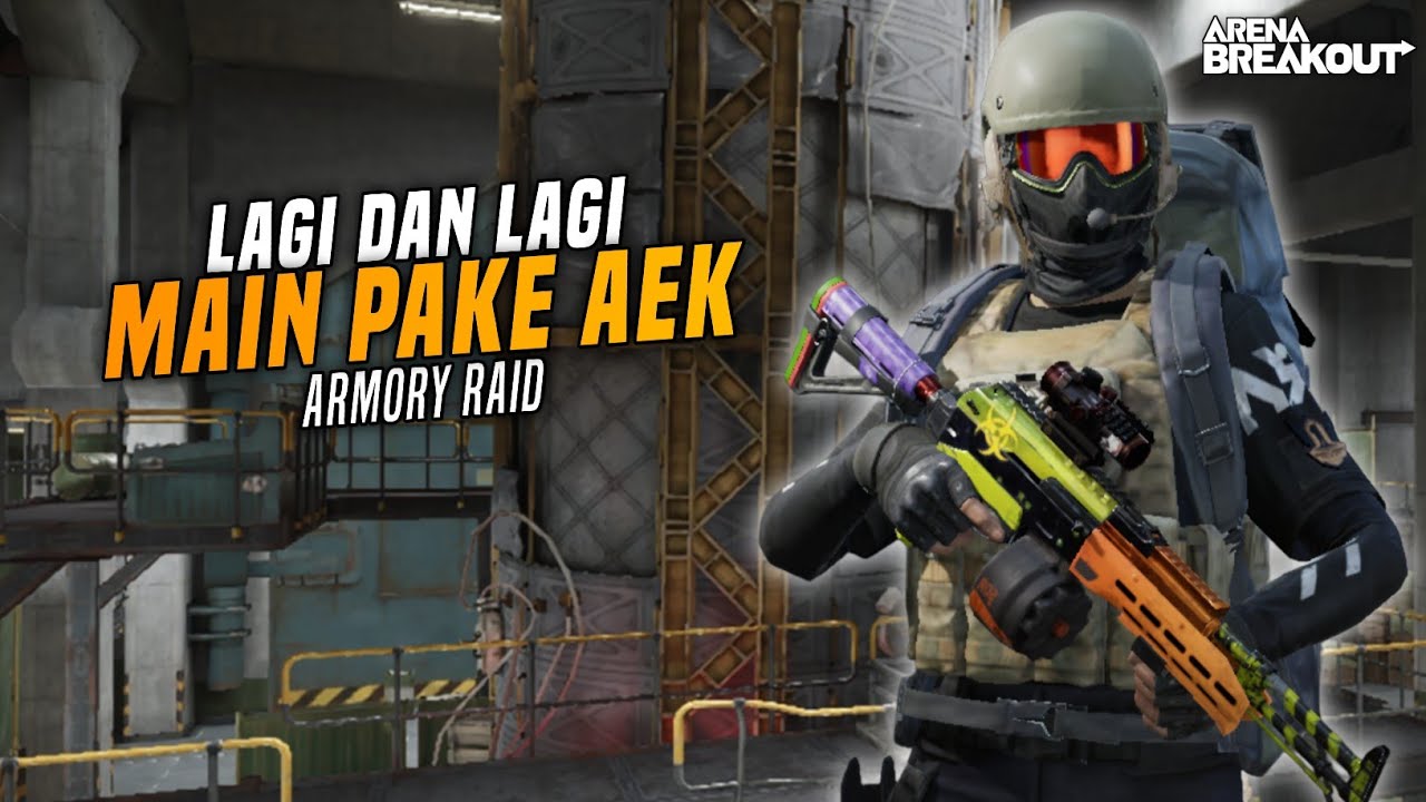 AEK Lagi AEK Lagi (Senjata Terbaik) | Arena Breakout