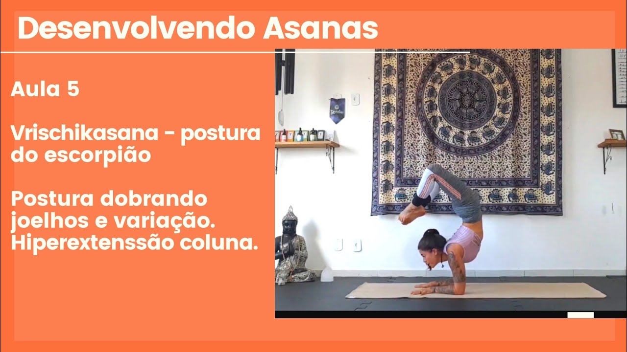 Tutorial Vrischikasana - aula 5 postura do escorpi&atilde;o