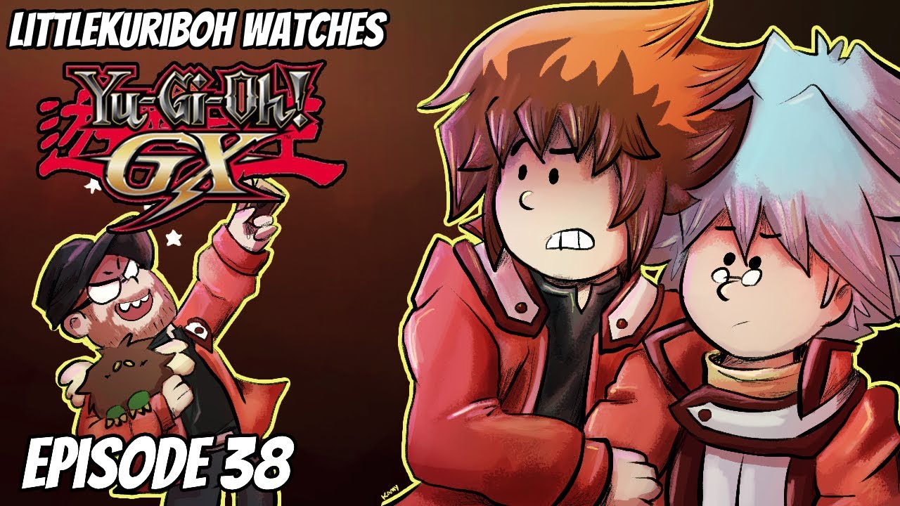 LittleKuriboh Watches YGO GX - Episode 38