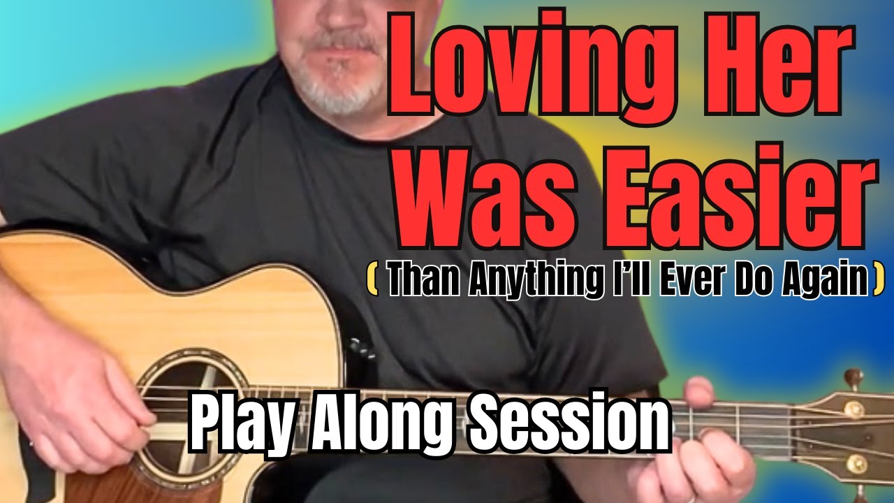Guitar Play-Along Session | Loving Her Was Easier | Kris Kristofferson