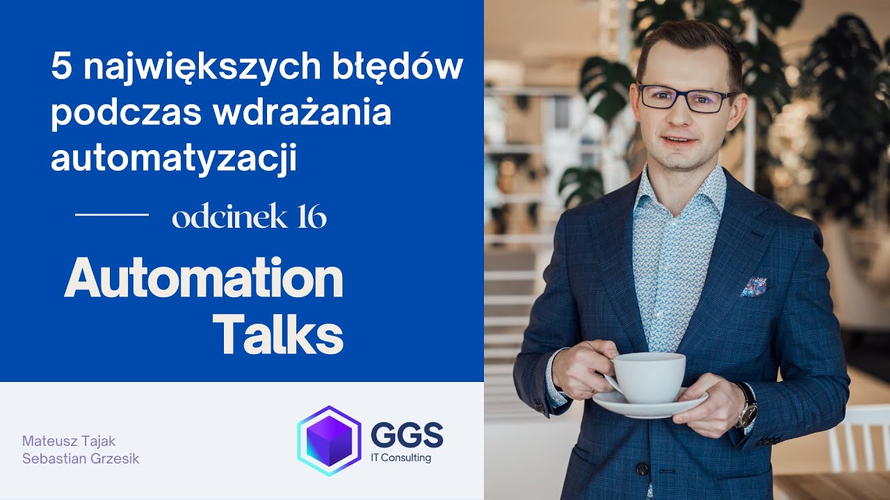 Automation Talks #16: 5 największych błędów podczas wdrażania automatyzacji