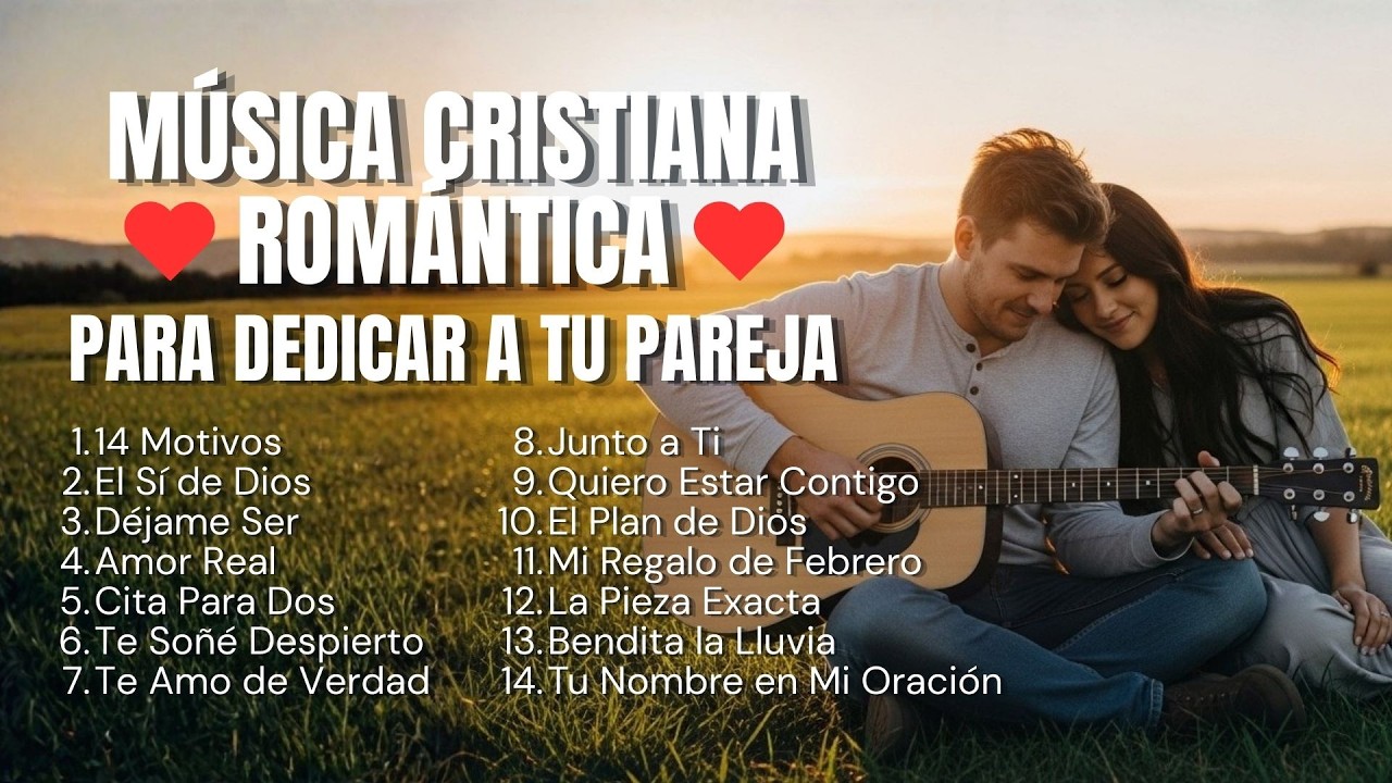 ❤️ Música Romántica Cristiana para Corazones Enamorados | 1 Hora de Baladas, Pop y Bachatas de Amor