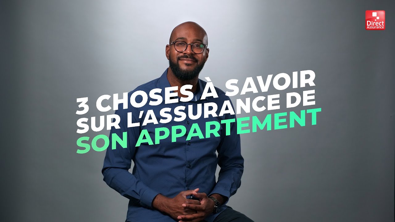 3 choses à savoir sur l’assurance de son appartement