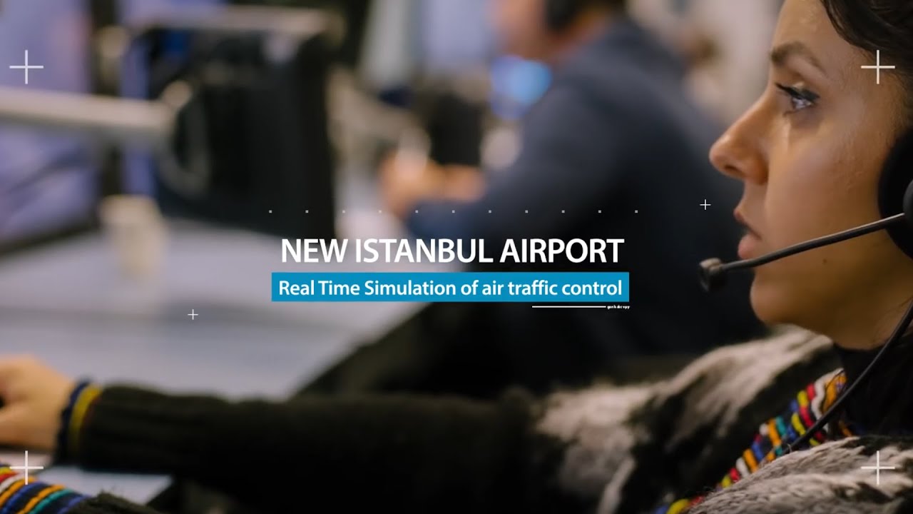 Real-time simulations for the new Istanbul Grand Airport
