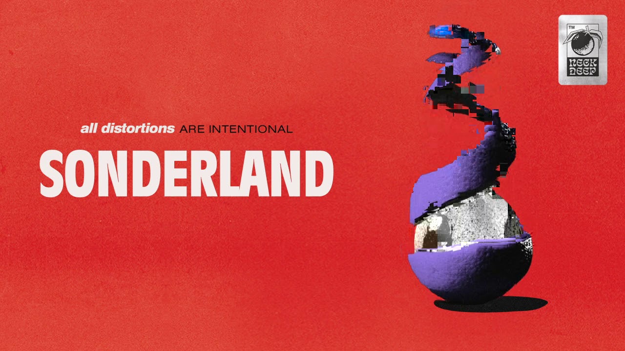 Neck Deep - Sonderland (Visual)