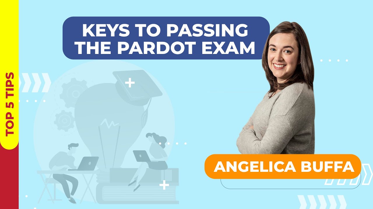Keys to Passing the Pardot Exam
