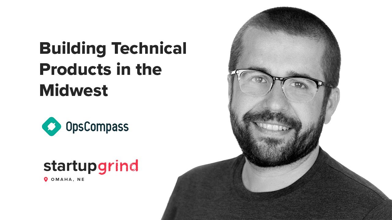 💡 Building Technical Startups in the Midwest - John Grange, CTO & Founder of OpsCompass