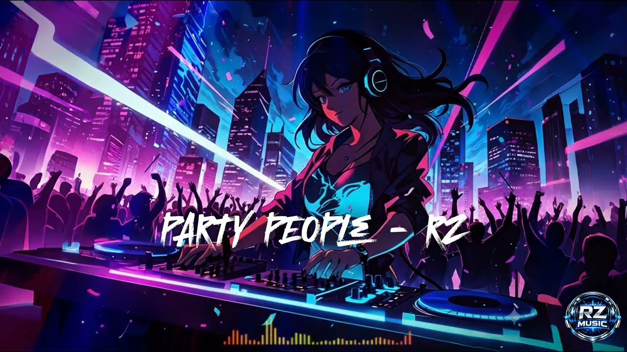 PARTY PEOPLE - RZ (EDM)