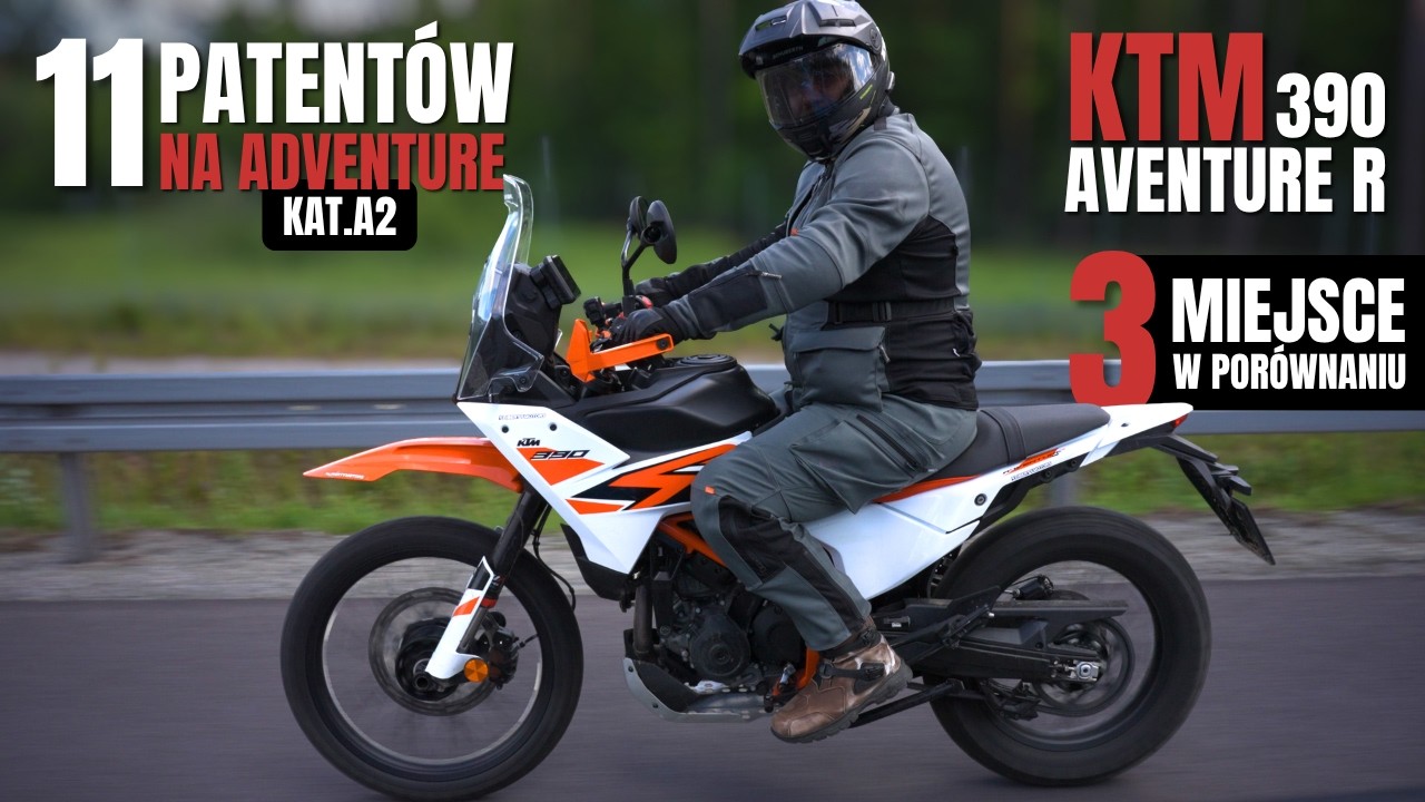 KTM 390 Adventure R, niemal idealny! 3. miejsce w naszym por&oacute;wnaniu 11 patent&oacute;w na adventure kat. A2