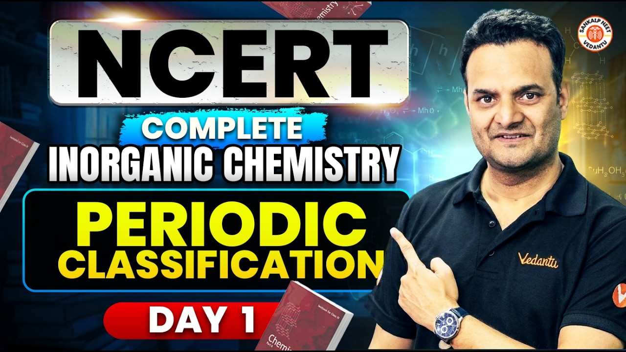 Periodic Classification | ReNEET 2026 | Complete NCERT Inorganic Chemistry | DAY 1 | Sarvesh Sir