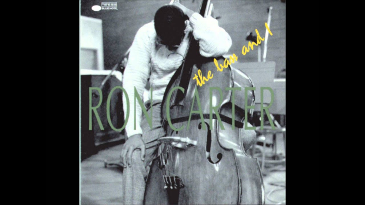 Ron Carter - You & The Night & The Music