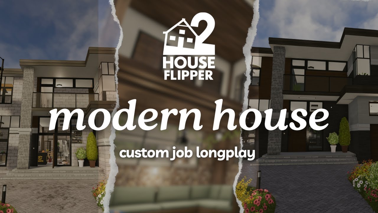 house flipper 2 | modern house | custom job | no commentary longplay