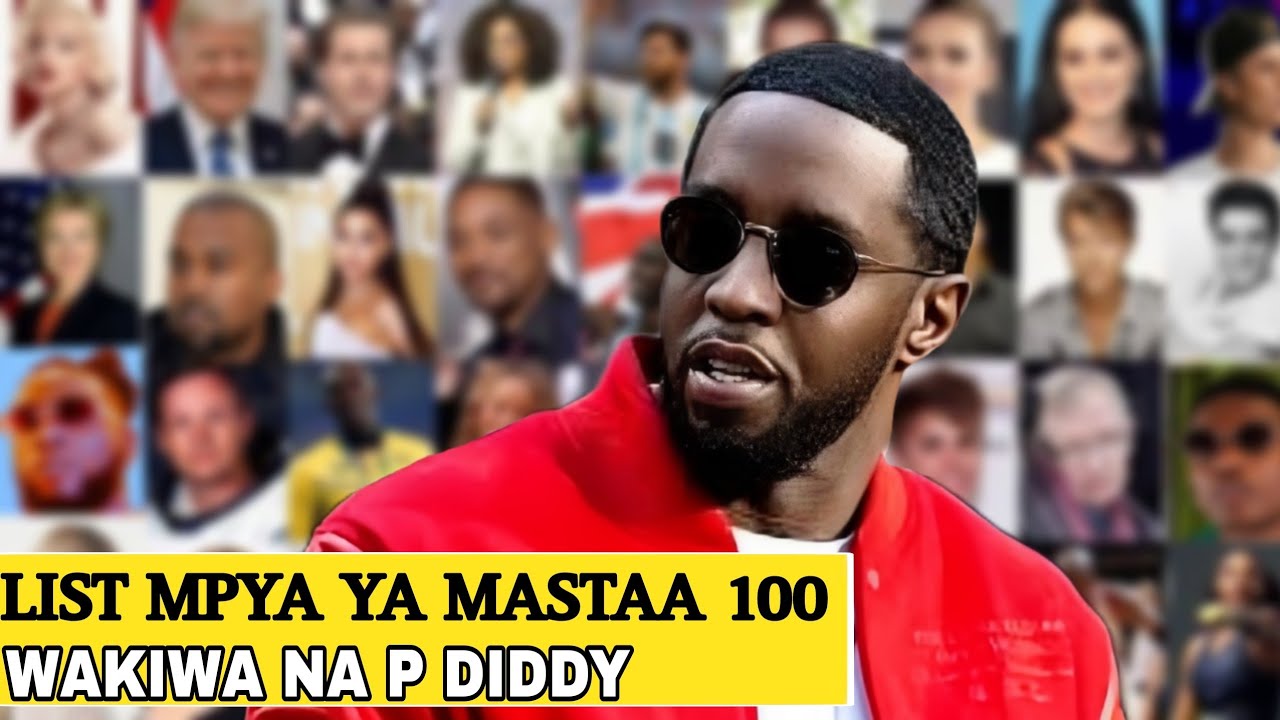 BALAA: List Mpya Ya Wasanii 100 Wenyeukaribu Na P DIDDY Yatajwa Rasmi | Kuna Waafrika Zaidi Ya 10