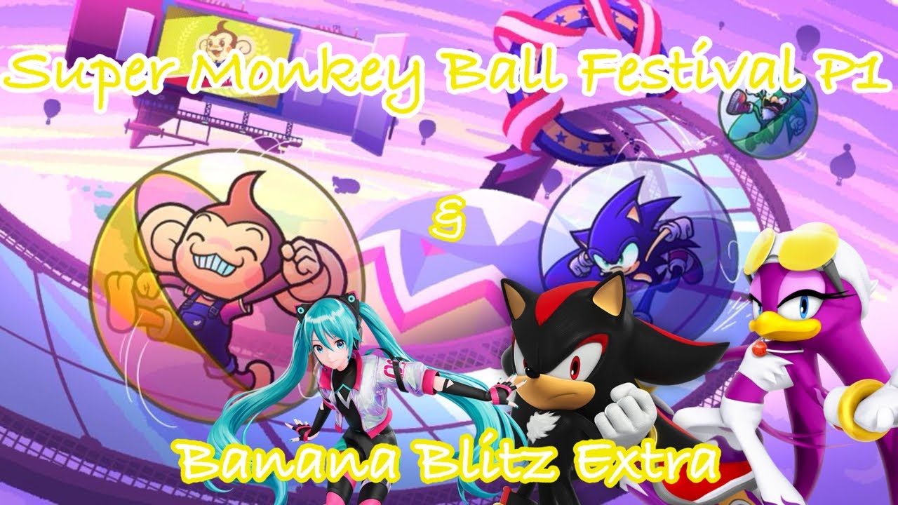 Sonic Racing: CrossWorlds - Super Monkey Ball Festival P1 & Banana Blitz Extra￼