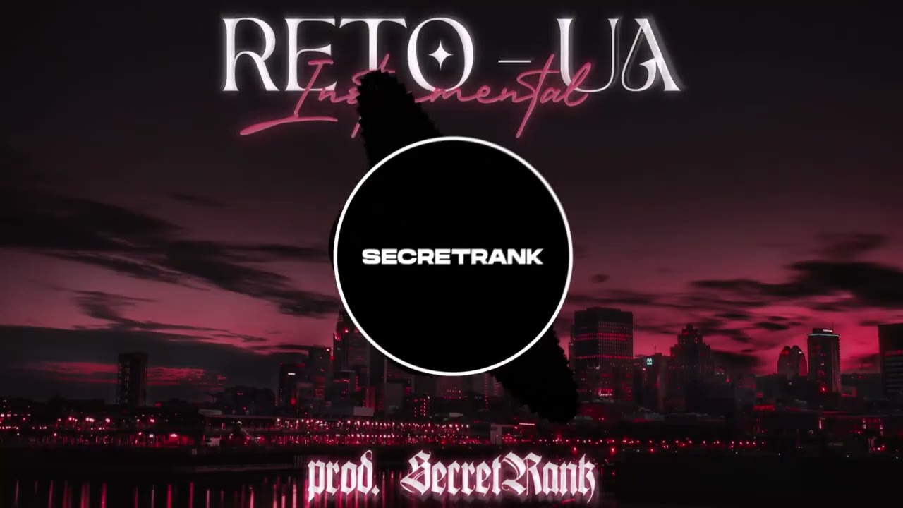 RETO - UA (PROD.SECRETRANK)[OFFICIAL INSTRUMENTAL]