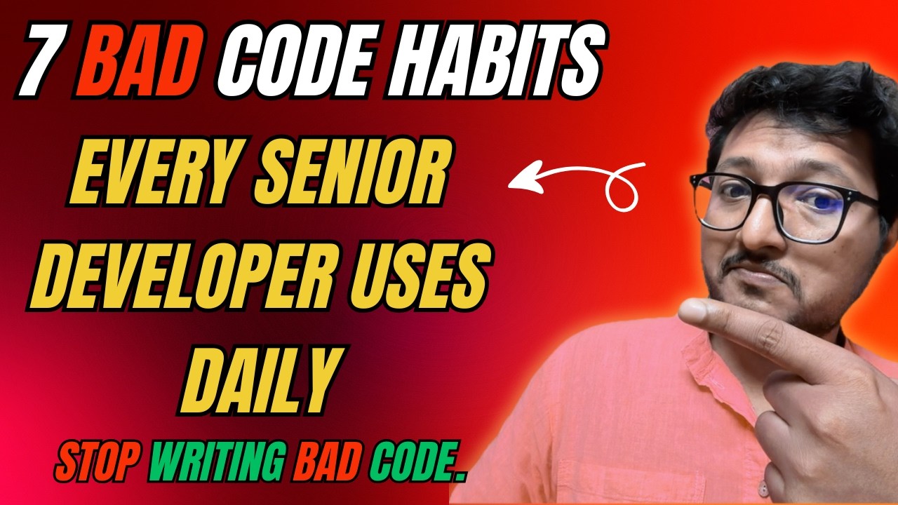 Stop Writing Bad Code: 7 Habits Every Senior Dev Uses Daily