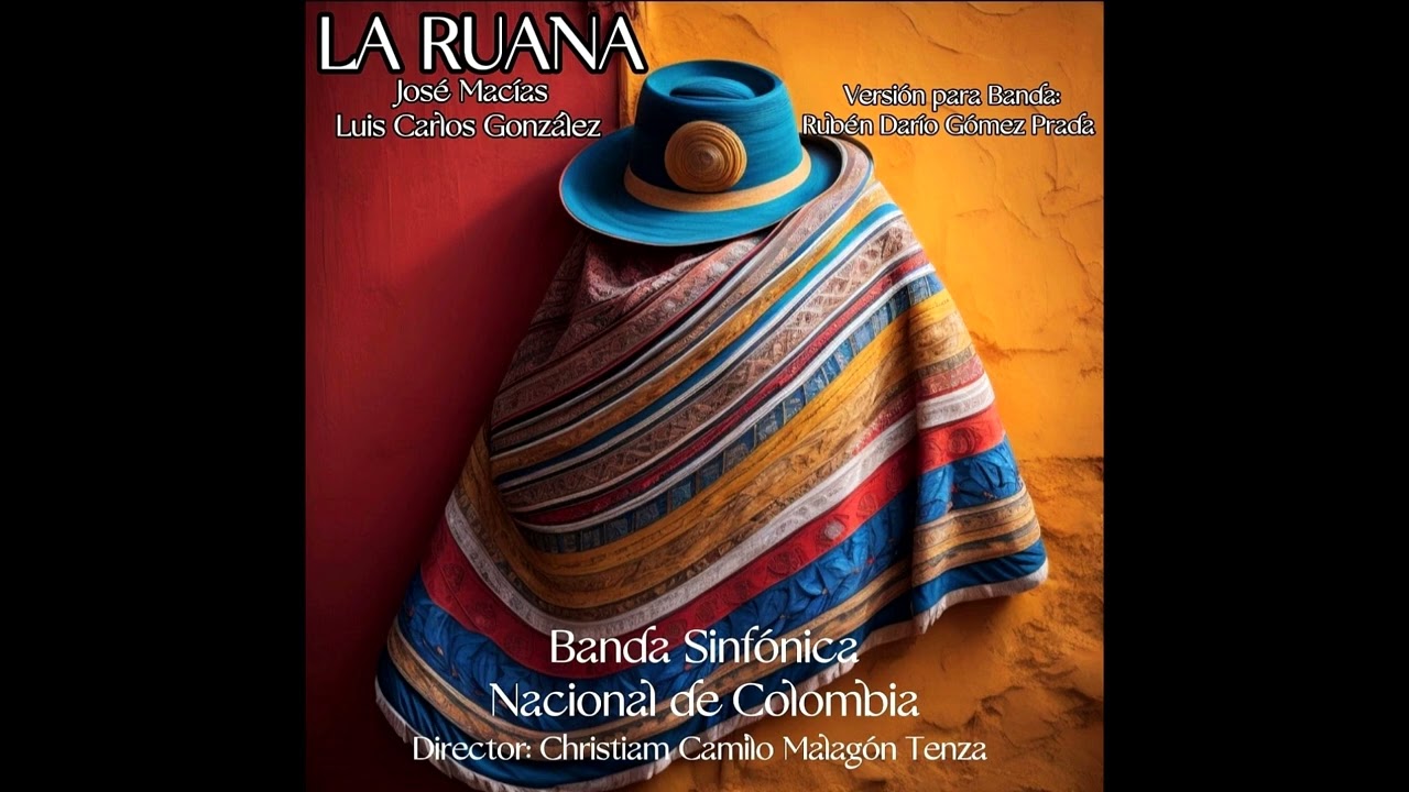 La Ruana (Bambuco) - Banda Sinfónica Nacional de Colombia