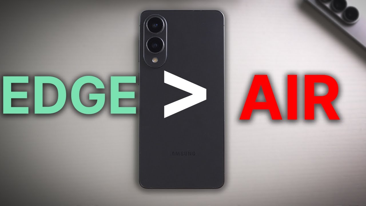 S25 Edge - MAKE THE RIGHT CHOICE!