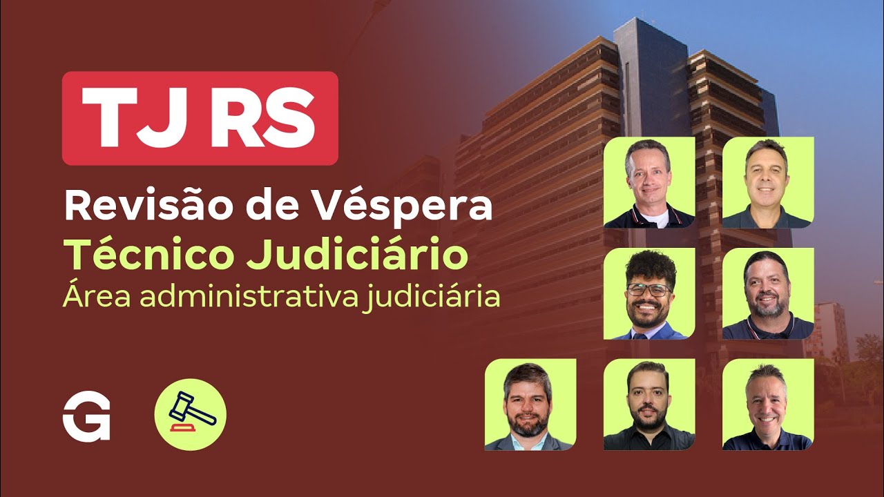 Concurso TJ RS | Revis&atilde;o de V&eacute;spera: T&eacute;cnico Judici&aacute;rio - &Aacute;rea administrativa judici&aacute;ria