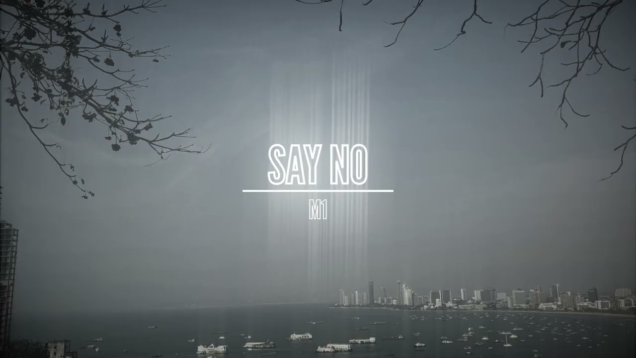M1 - SAY NO