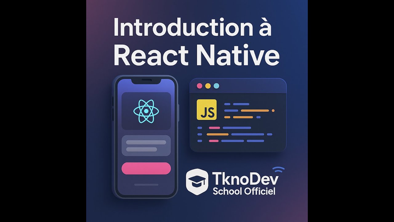 📚 Introduction à React Native| Développement Web & Mobile avec TknoDev School Officiel 🚀