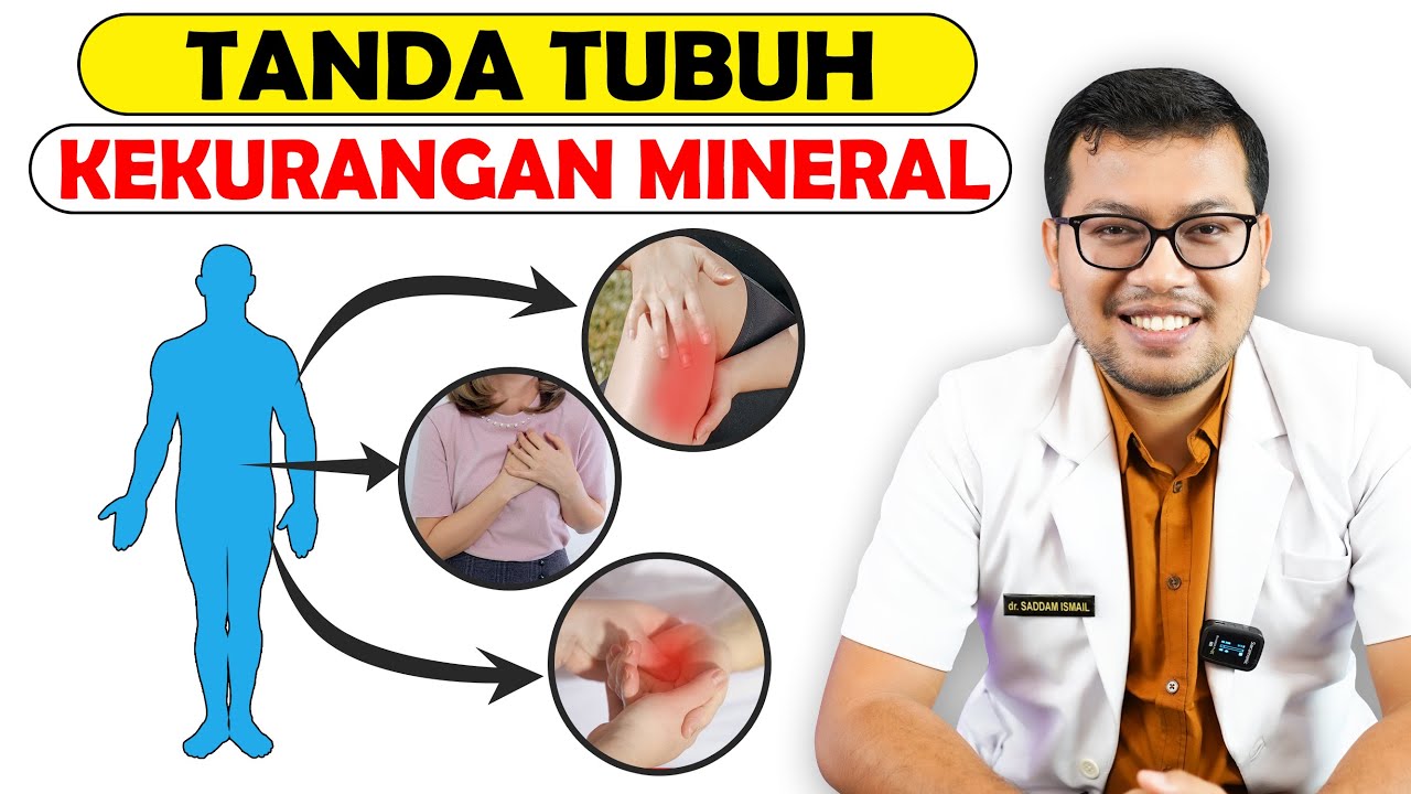 Gejala kekurangan mineral dalam tubuh - DOKTER SADDAM ISMAIL