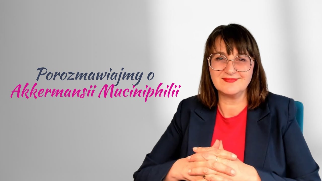 Akkermansja muciniphila - nowa bakteria do zadań specjalnych