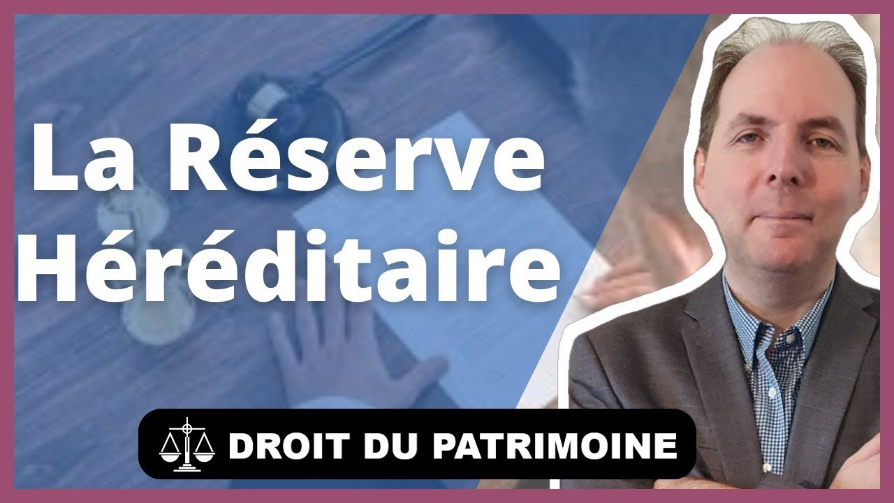 Réserve Héréditaire : Définition et Fiscalité