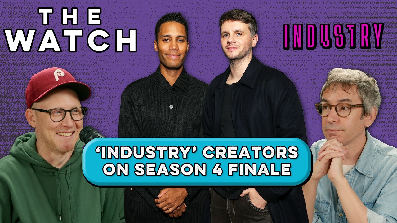 ‘Industry’ Season 4 Finale With Creators Konrad Kay and Mickey Down | The Watch