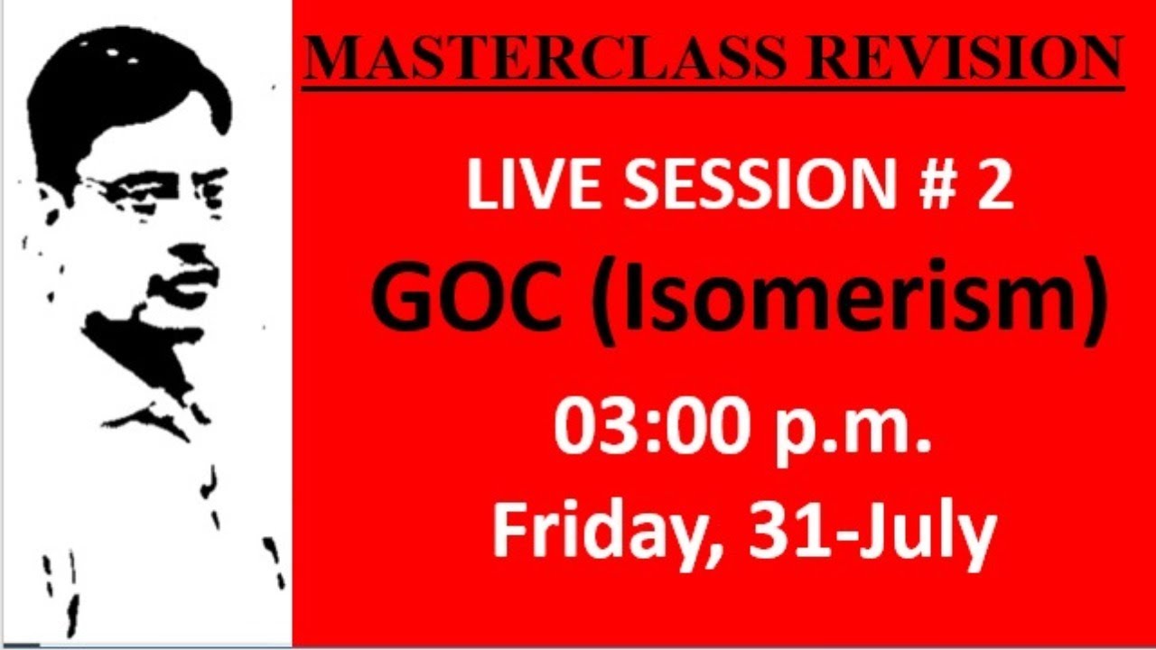 SUPER REVISION - Masterclass (ORGANIC) : GOC (Isomerism) - High Impact Questions for NEET 2020