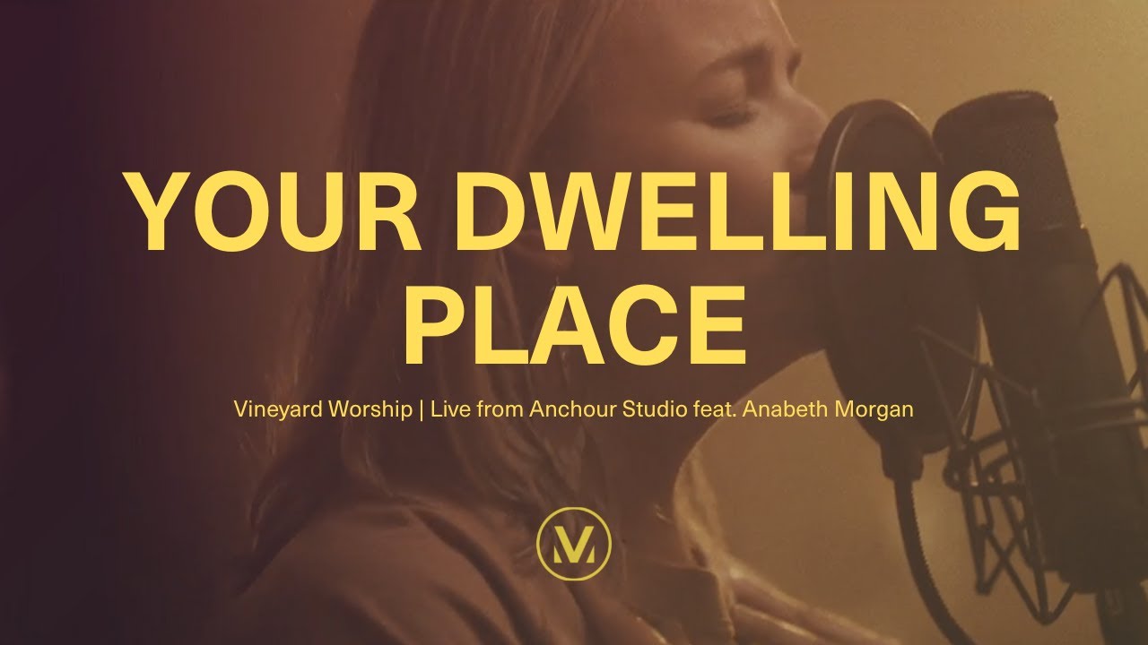 Your Dwelling Place | Live from Anchour Studio feat. Anabeth Morgan | Vineyard Worship