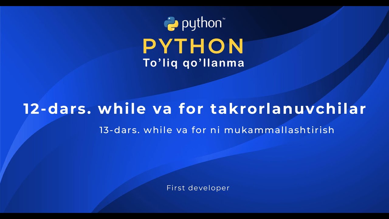 12-dars || While va for takrorlovchi operatorlar || Python dasturlash tilida