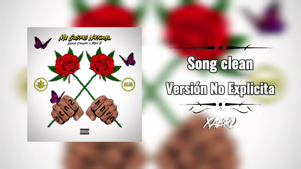 Me Gustas Natural (Clean) - Eladio Carri&oacute;n x Rels B
