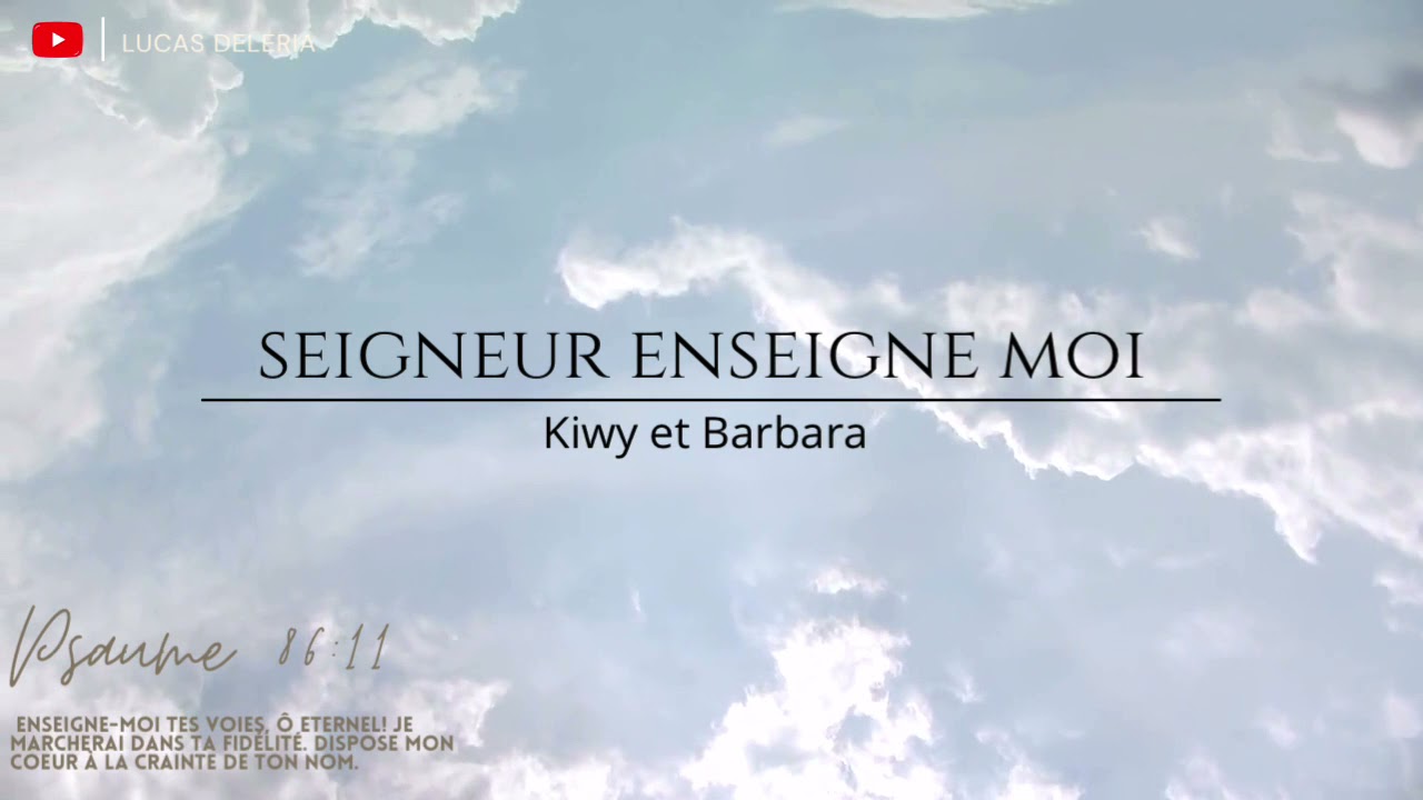 Cantique Vie et Lumière : Seigneur enseigne moi - Kiwy et Barbara