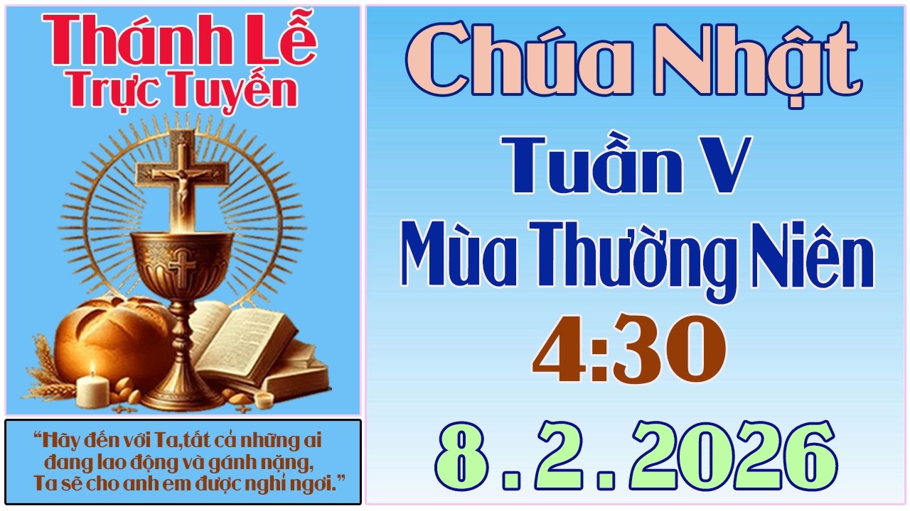 Thánh Lễ Trực Tuyến 4:30 Hôm nay | Chúa Nhật  Tuần V  Mùa Thường Niên  8/2/ 2026 | Trực Tiếp